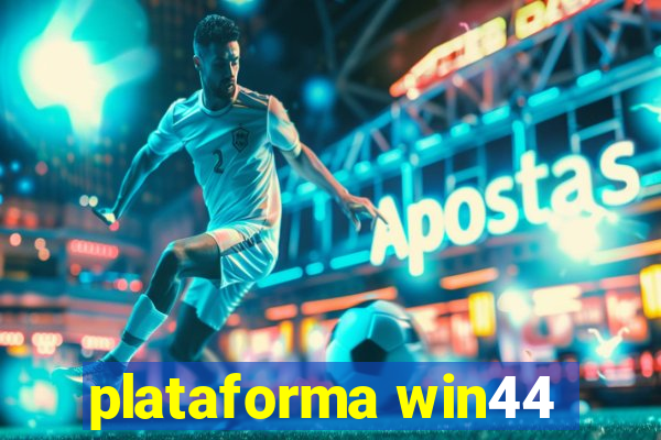 plataforma win44